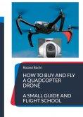 eBook: How to buy and fly a quadcopter drone