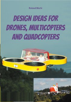 eBook: Design Ideas for Drones, Multicopters and Quadcopters
