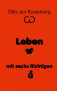 eBook: Leben mit sechs Richtigen