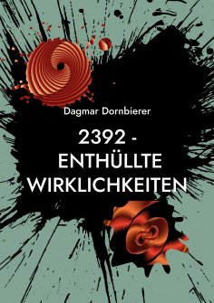 eBook: 2392 - Enthüllte Wirklichkeiten