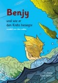 eBook: Benjy, und wie er den Krebs besiegte