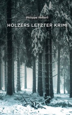 eBook: Holzers letzter Krimi