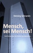 ebook: Mensch, sei Mensch!