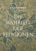 ebook: Die Wahrheit der Religionen