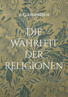 ebook: Die Wahrheit der Religionen