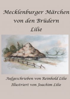 eBook: Mecklenburger Märchen von den Brüdern Lilie