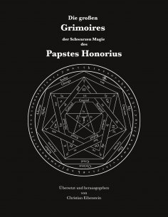 eBook: Die großen Grimoires der Schwarzen Magie des Papstes Honorius