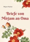 eBook: Briefe von Mirjam an Oma