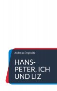 eBook: Hans-Peter, Ich und Liz