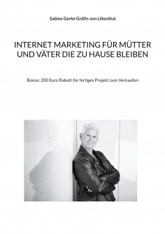 ebook: Internet Marketing für Mütter und Väter die zu Hause bleiben