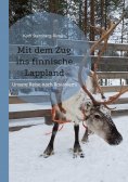 eBook: Mit dem Zug ins finnische Lappland