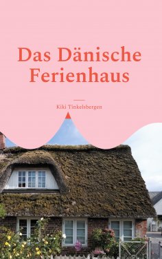 eBook: Das Dänische Ferienhaus