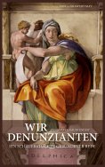 eBook: Wir Denunzianten. Denigrare Gaudium Est