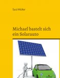 ebook: Michael bastelt sich ein Solarauto