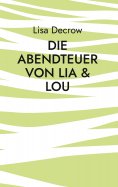 ebook: Die Abendteuer von Lia & Lou