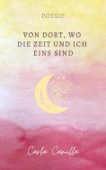 ebook: Von Dort, wo die Zeit und ich eins sind