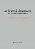 ebook: Auswirkungen des Spendensystems der DDR auf das Spendenverhalten in Ostdeutschland heute -