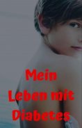 eBook: Mein Leben Mit Diabetes