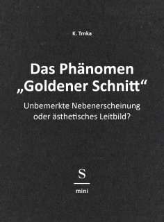 eBook: Das Phänomen "Goldener Schnitt"