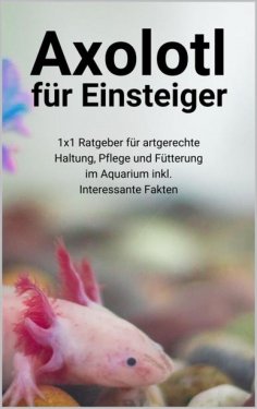 eBook: Axolotl für Einsteiger