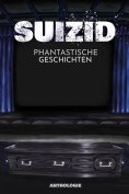 eBook: Suizid - Phantastische Geschichten