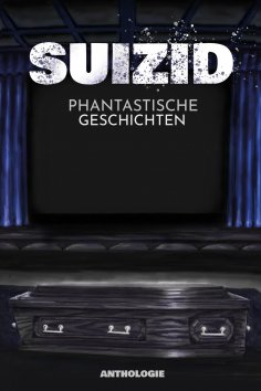 eBook: Suizid - Phantastische Geschichten