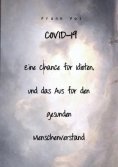 ebook: COVID-19. Eine Chance für Idioten, und das Aus für den gesunden Menschenverstand
