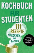 ebook: KOCHBUCH FÜR STUDENTEN