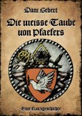 eBook: Die weisse Taube von Pfäfers