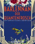 ebook: Barlennan der Quantenfrosch