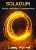 eBook: Soladum - Suche des Sonnenpatrons