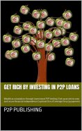 eBook: Get rich by investing in P2P loans