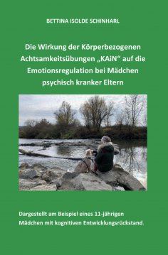 eBook: Die Wirkung der Körperbezogenen Achtsamkeitsübungen "KAiN" auf die Emotionsregulation bei Mädchen ps