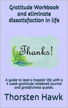 eBook: Gratitude Workbook and eliminate dissatisfaction in life