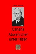 eBook: Canaris Abwehrchef unter Hitler