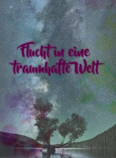 ebook: Flucht in eine traumhafte Welt