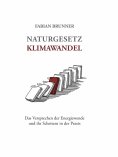 eBook: Naturgesetz Klimawandel – Das Versprechen der Energiewende und ihr Scheitern in der Praxis