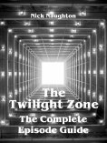 eBook: The Twilight Zone - The Complete Episode Guide