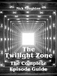 eBook: The Twilight Zone - The Complete Episode Guide