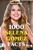 ebook: 1000 Selena Gomez Facts