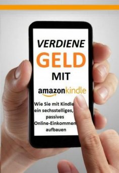 ebook: Verdiene Geld mit Amazon Kindle