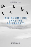 eBook: Wie kommt die Gans ins Adlernest?