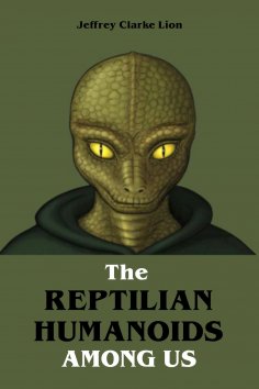 eBook: The Reptilian Humanoid Elites Among Us