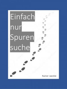 eBook: Einfach nur Spurensuche