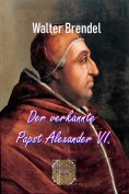 eBook: Der verkannte Papst Alexander VI.