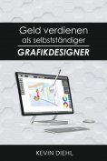 ebook: Geld verdienen als selbstständiger Grafikdesigner