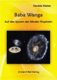 eBook: Baba Wanga - Auf den Spuren der blinden Prophetin