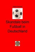 eBook: Skandale beim Fußball in Deutschland