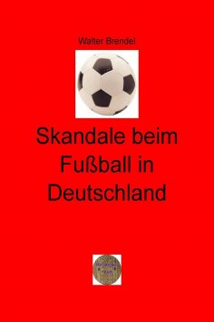 eBook: Skandale beim Fußball in Deutschland