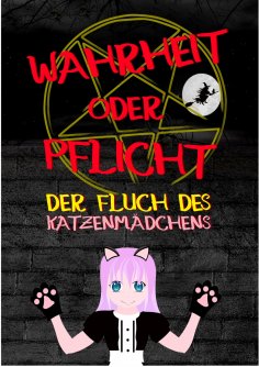 eBook: Wahrheit oder Pflicht | Der Fluch des Katzenmädchens